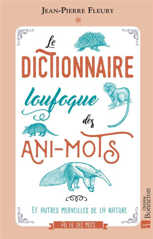 Le dictionnaire loufoque des Ani-mots. 0