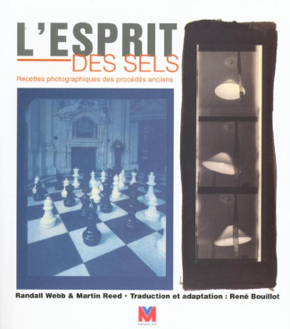 L'esprit des sels. Recettes photographiques des procédés anciens
