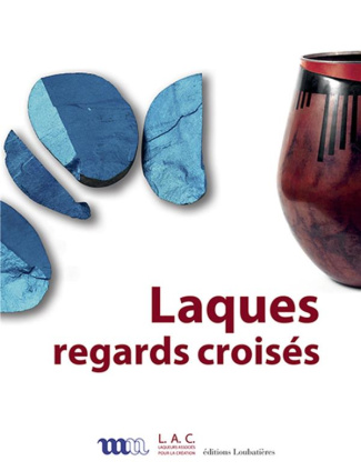 Laques, regards croisés