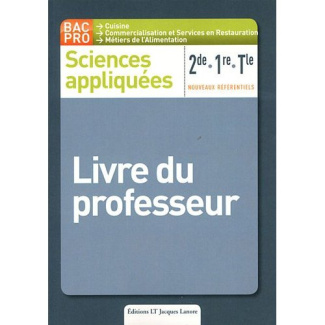 Sciences appliquées 2e/1e/Tle Bac pro cuisine. Livre du professeur