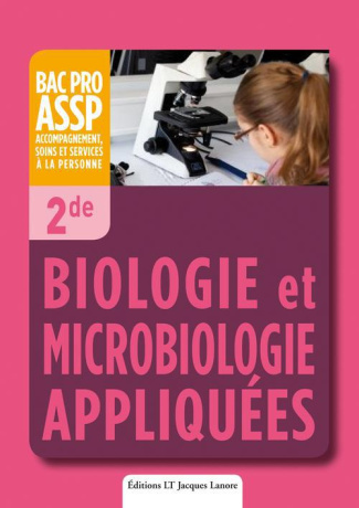 Biologie et microbiologie appliquées 2e Bac Pro ASSP
