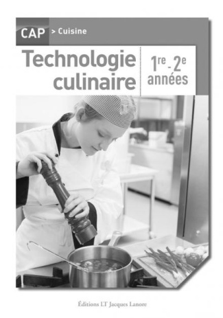 Technologie culinaire CAP 1re et 2e année. Livre du professeur