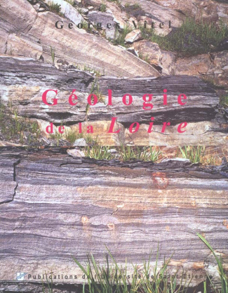 Géologie de la Loire. Invitation à la lecture des paysages
