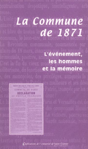 La Commune de 1871. L'événement, les hommes et la mémoire, Actes du colloque organisé à Précieux et