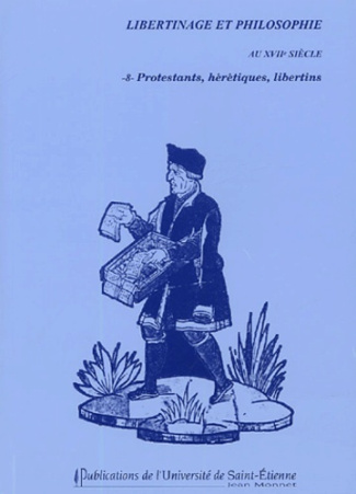 Protestants, hérétiques, libertins