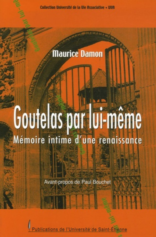 Goutelas par lui-même. Mémoire intime d'une renaissance
