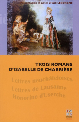 TROIS ROMANS D'ISABELLE DE CHARRIERE