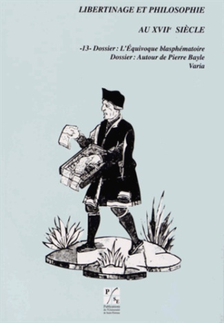 L'Equivoque blasphématoire ; Autour de Pierre Bayle