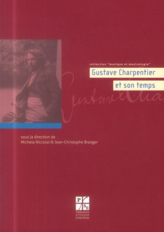 Gustave Charpentier et son temps