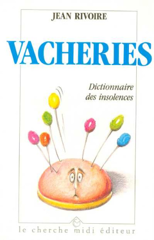 Vacheries, petit dictionnaire des insolences