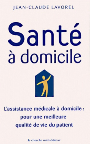 Santé à domicile. L'assistance médicale à domicile pour une meilleure qualité de vie du patient