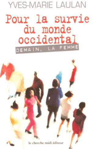 Pour la survie du monde occidental. Demain, la femme