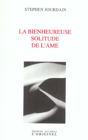 La bienheureuse solitude de l'âme