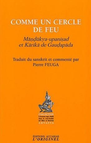 Comme un cercle de feu. Mandukya-upanisad et Karika de Gaudapada
