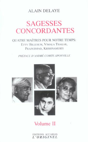 Sagesses concordantes. Volume 2, Quatre maîtres pour notre temps : Etty Hillesum, Vimala Thakar, Svâ