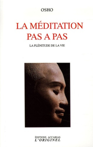 La méditation pas à pas. La plénitude de la vie