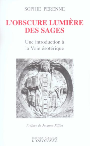 L'obscure lumière des sages. Une introduction à la Voie ésotérique