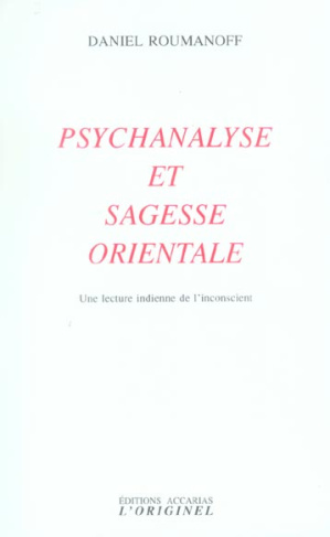 Psychanalyse et sagesse orientale. Une lecture indienne de l'inconscient, 2e édition