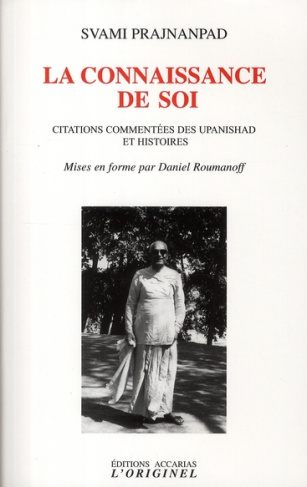 La connaissance de soi. Citations commentées des Upanishad et histoires