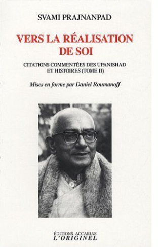 Vers la réalisation de soi. Citations commentés des upanisad et histoires, tome 2