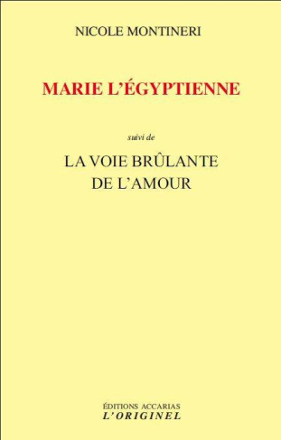 Marie l'égyptienne suivi de La voie brûlante de l'amour