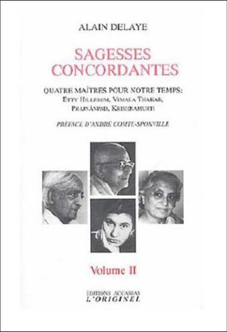 Sagesses concordantes - Quatre maîtres pour notre temps : Etty Hillesum, Vimala Thakar, Svâmi Prajnâ