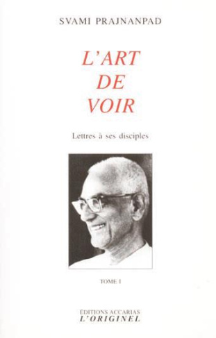 Lettres à ses disciples. Tome 1, L'art de voir