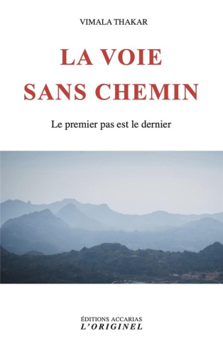 La voie sans chemin. Le premier pas est le dernier