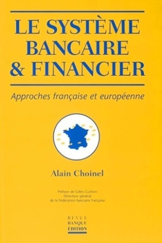 SYSTEME BANCAIRE ET FINANCIER. APPROCHESFRANCAISES ET EUROPEENNES