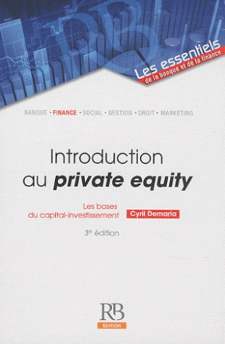 INTRODUCTION AU PRIVATE EQUITY. LES BASES DU CAPITAL-INVESTISSEMENT