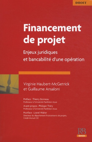 FINANCEMENT DE PROJET. ENJEUX JURIDIQUES ET BANCABILITE D'UNE OPERATION