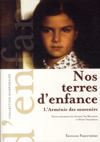 NOS TERRES D'ENFANCE - L'ARMENIE DES SOUVENIRS