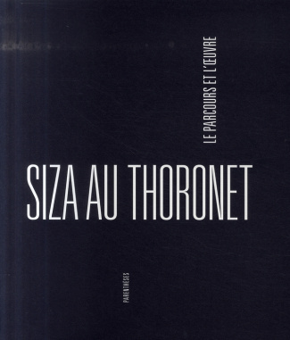 SIZA AU THORONET, LE PARCOURS ET L'OEUVRE