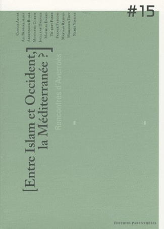 Entre Islam et Occident : la Méditerranée ?