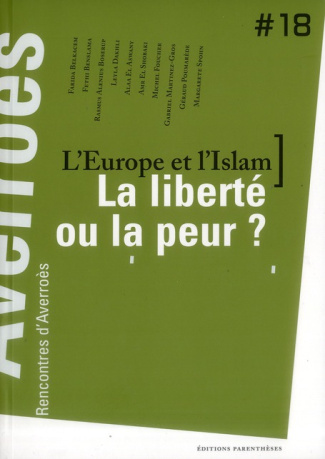 L'Europe et l'Islam, la liberté ou la peur ? Rencontres d'Averroès n°18