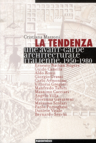 LA TENDENZA - AVANT-GARDE ARCHITECTURALE ITALIENNE