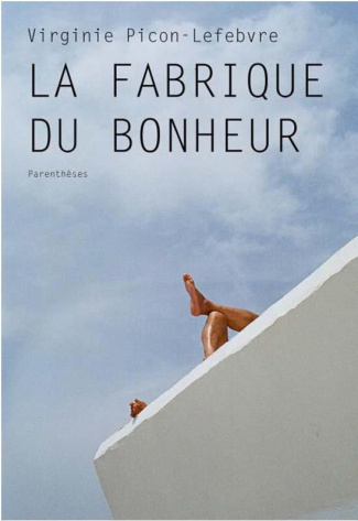 LA FABRIQUE DU BONHEUR