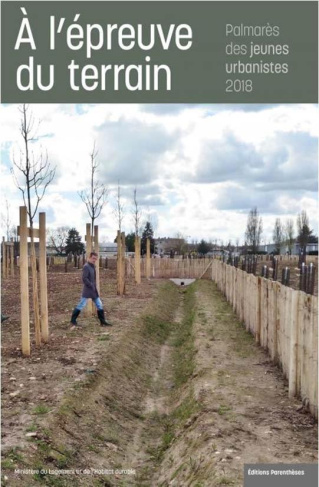 A L'EPREUVE DU TERRAIN - PALMARES DES JEUNES URBANISTES 2018