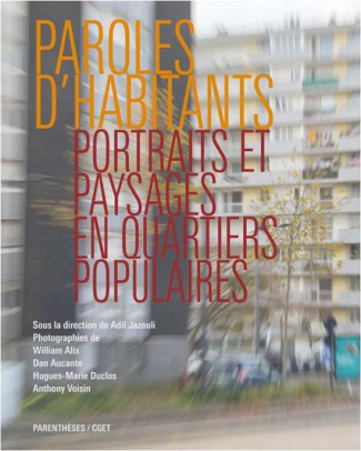 Paroles d'habitants. Portraits et paysages en quartiers populaires