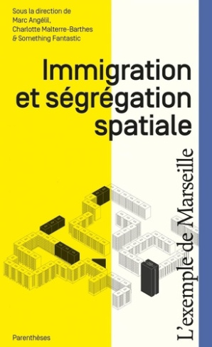 Immigration et ségrégation spatiale. L'exemple de Marseille