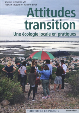 Attitude transitions. Une écologie locale en pratiques