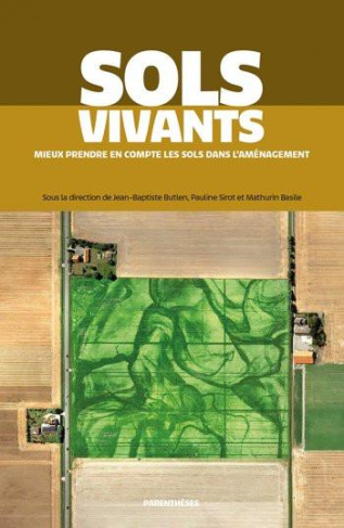 Sols vivants. Mieux prendre en compte les sols dans l'Amena