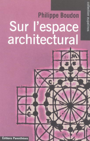 SUR L'ESPACE ARCHITECTURAL. ESSAI D'EPISTEMOLOGIE DE L'ARCHITECTURE
