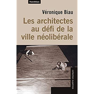 Les architectes au défi de la ville néolibérale