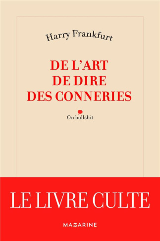 De l'art de dire des conneries. On Bullshit