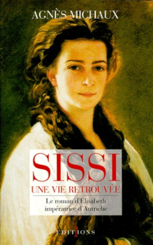 Sissi. Une vie retrouvée