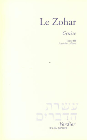 Le Zohar. Tome 3, Vayéchev, Miqets