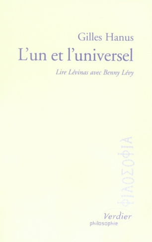 L'Un et l'universel. Lire Lévinas ave Benny Lévy