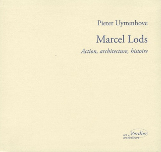 Marcel Lods. Action, architecture, histoire