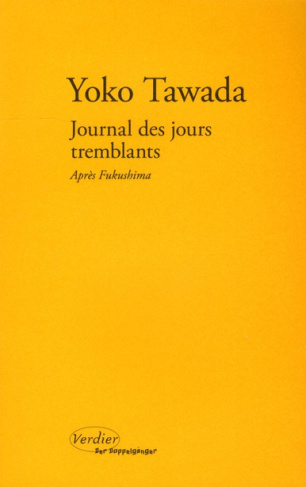 Journal des jours tremblants. Après Fukushima précédé de Trois leçons de poétique